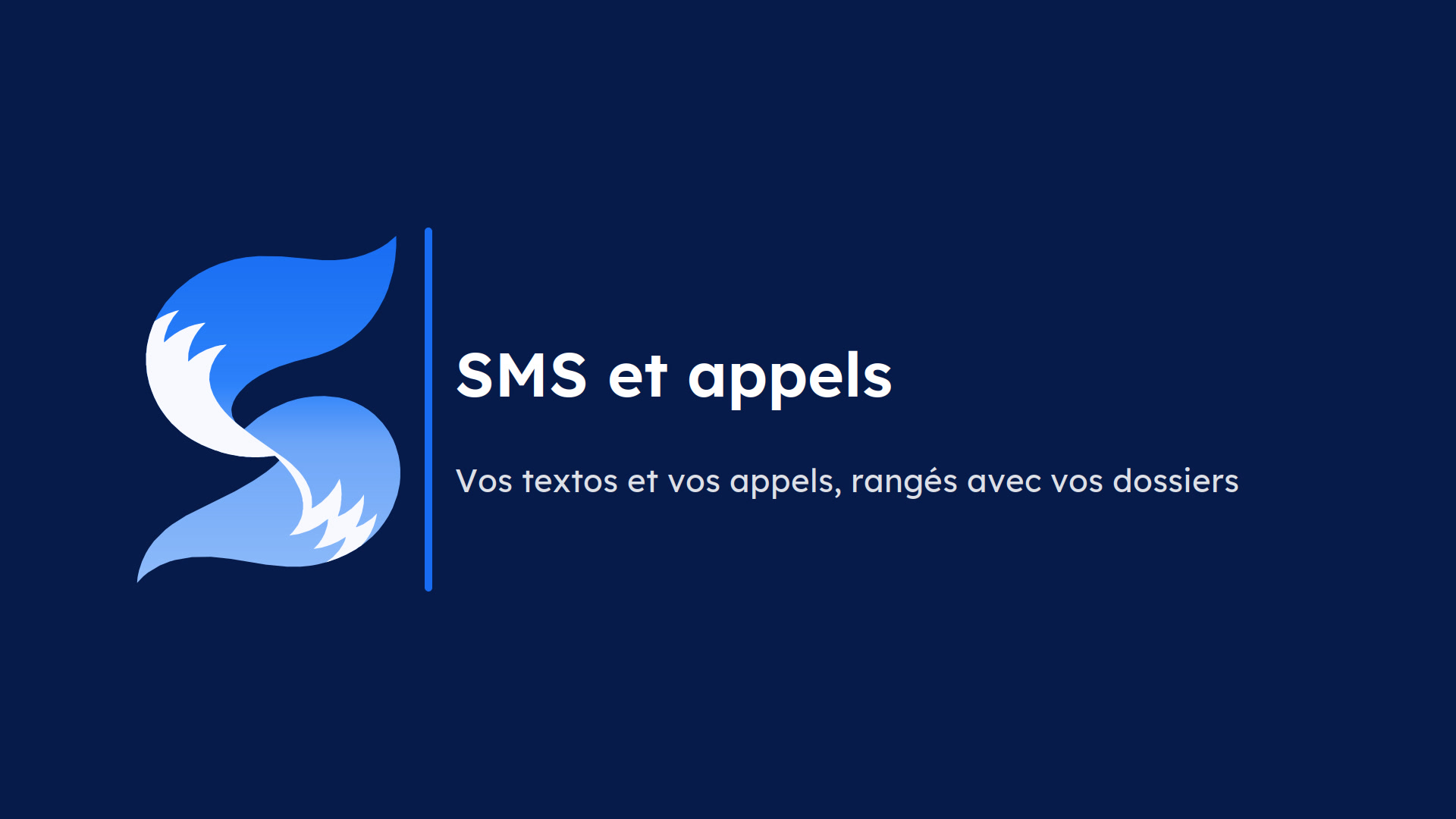 Vidéo : SMS et appels