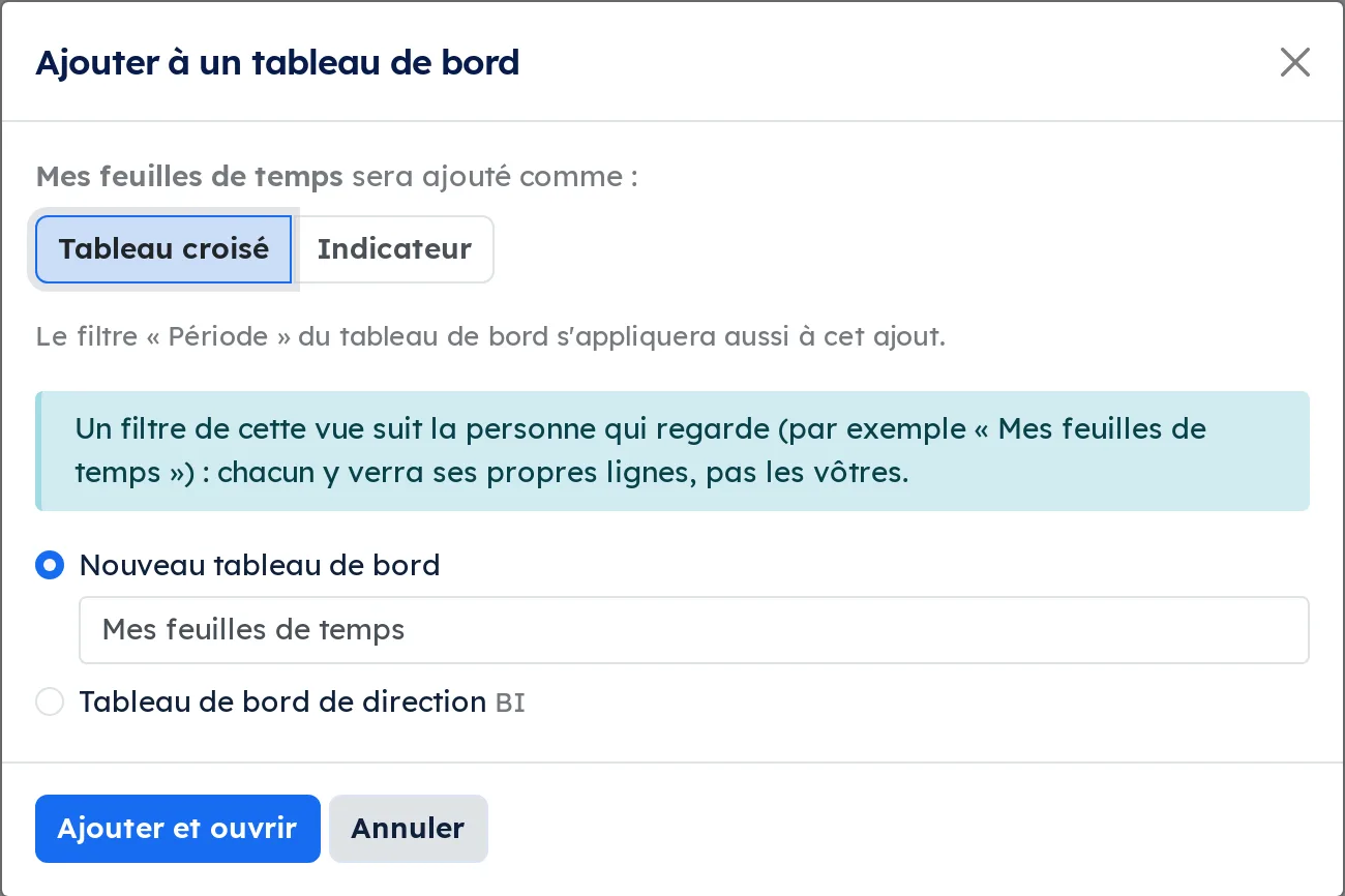 Fenêtre Ajouter à un tableau de bord : choix Tableau croisé ou Indicateur, avertissement sur un filtre qui suit le lecteur, nouveau tableau ou tableau existant