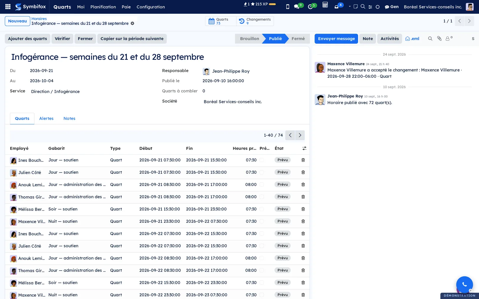 Horaire publié des semaines du 21 et du 28 septembre : 74 quarts, 9 changements, publié le 10 septembre par Jean-Philippe Roy, et au fil de discussion l'acceptation d'un changement par Maxence Villemure